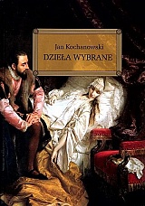 Dzieła wybrane (Fraszki, Pieśni, Treny, Odprawa posłów greckich)
