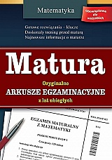 MATURA - matematyka - oryginalne arkusze egzaminacyjne z lat ubieg�ych