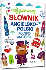 M�j pierwszy s�ownik angielsko-polski, polsko-angielski (twarda oprawa)