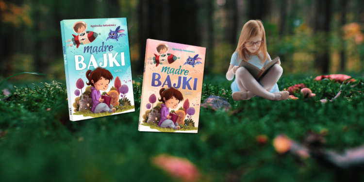 Mądre bajki – wyjątkowa książka dla dzieci