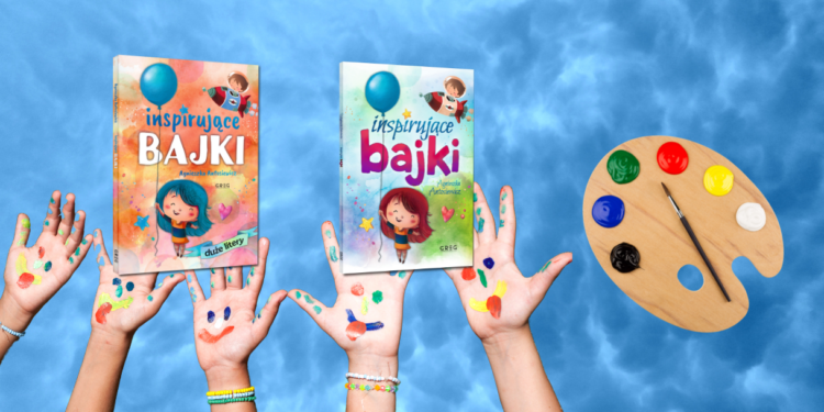 „Inspirujące bajki” – mądre bajki dla dzieci