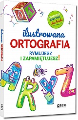 Ilustrowana ortografia. Rymujesz i zapami�tujesz!