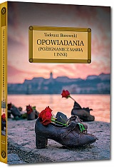 Opowiadania (Poegnanie z Mari i inne) - Tadeusz Borowski