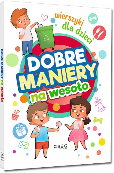 Dobre maniery na wesoo. Wierszyki dla dzieci
