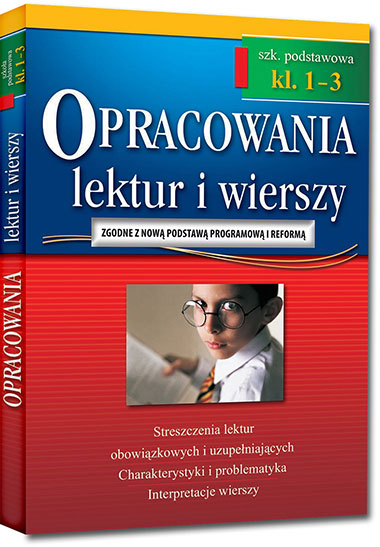 Opracowania lektur i wierszy - szkoa podstawowa - klasy 1-3