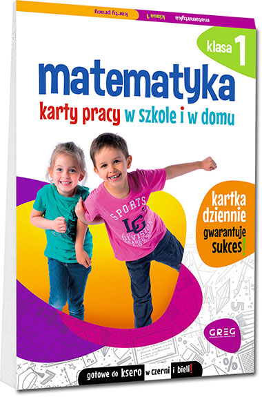 Karty pracy - matematyka - klasa 1. Materiały do książki - Wydawnictwo GREG
