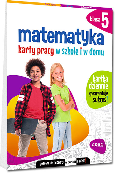 Karty pracy - matematyka - klasa 5. Materiały do książki - Wydawnictwo GREG