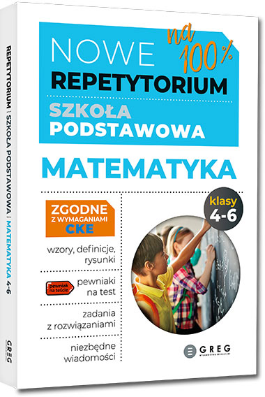 Repetytorium - szkoła podstawowa - matematyka - klasy 4-6