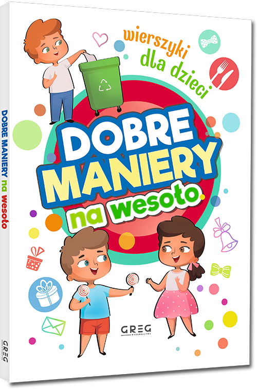 Dobre maniery na wesoo. Wierszyki dla dzieci